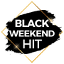 Black Weekend HIT